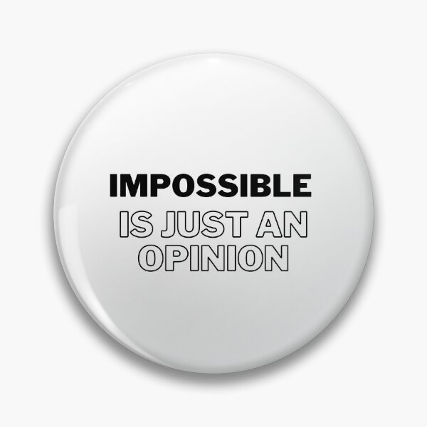 Item preview, Challenge Accepted: Impossible Is Just an Opinion designed and sold by Triathlongram.