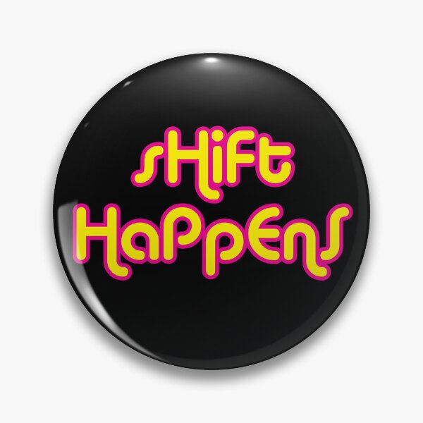 Item preview, sHiFt HaPpEnS designed and sold by Captain Whammy.