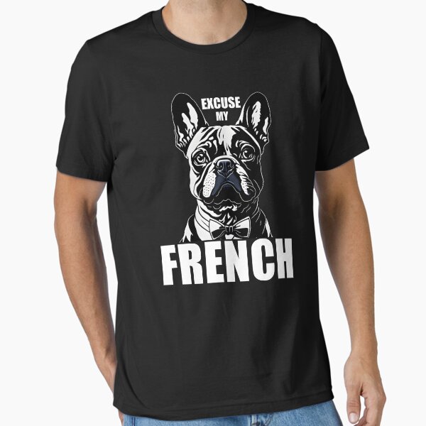 Item preview, Funny French Bulldog "Excuse My French" designed and sold by CandyApparel.
