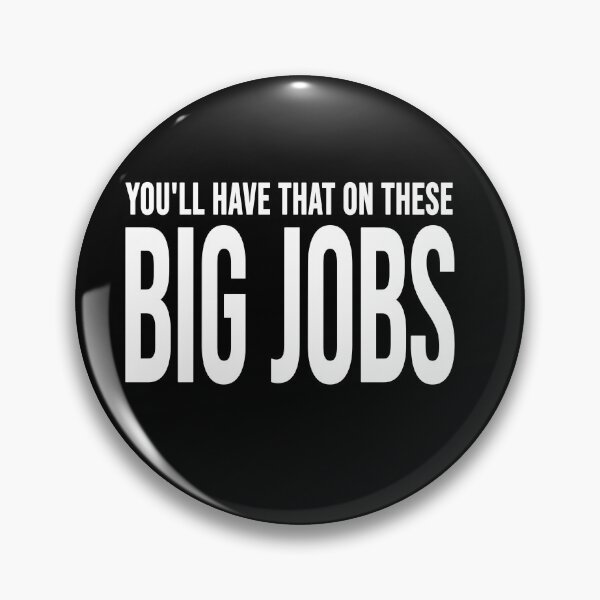 Item preview, Funny construction phrase you'll have that on these big jobs  designed and sold by DisenyosDeMike.