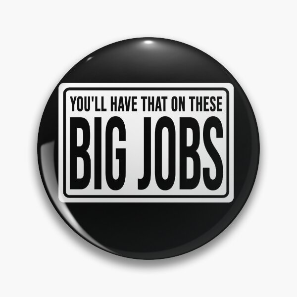 Item preview, Funny construction phrase you'll have that on these big jobs  designed and sold by DisenyosDeMike.