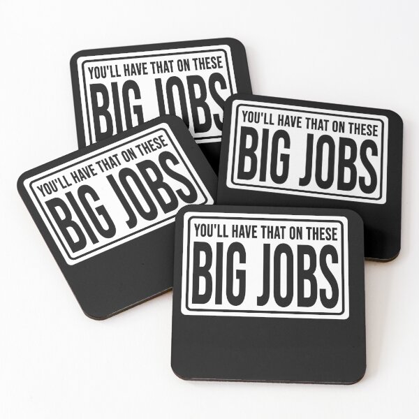 Item preview, Funny construction phrase you'll have that on these big jobs  designed and sold by DisenyosDeMike.