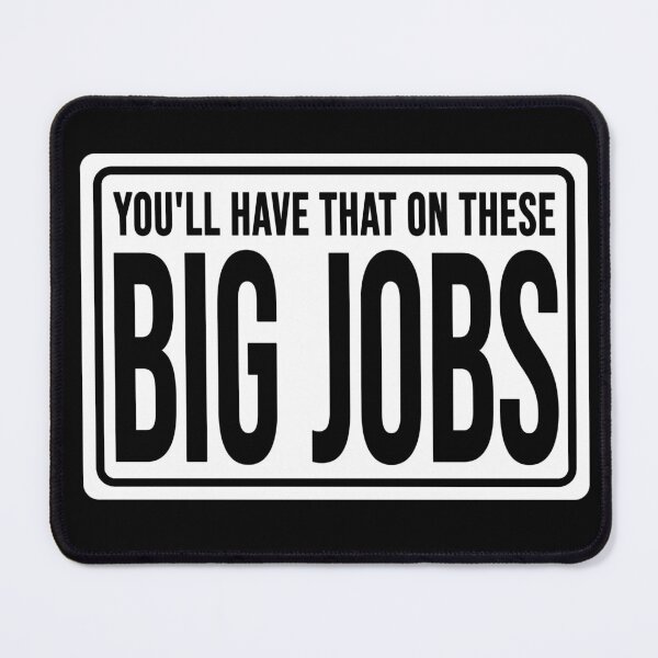 Item preview, Funny construction phrase you'll have that on these big jobs designed and sold by DisenyosDeMike.
