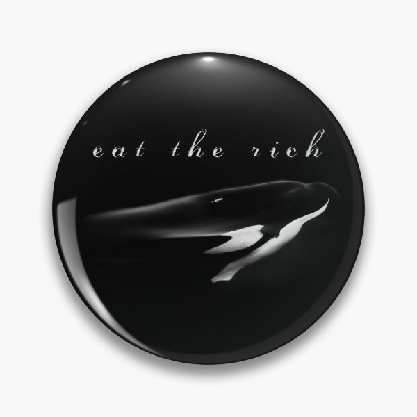 Item preview, Eat the rich, killer whale style designed and sold by Signs for Dark Times.