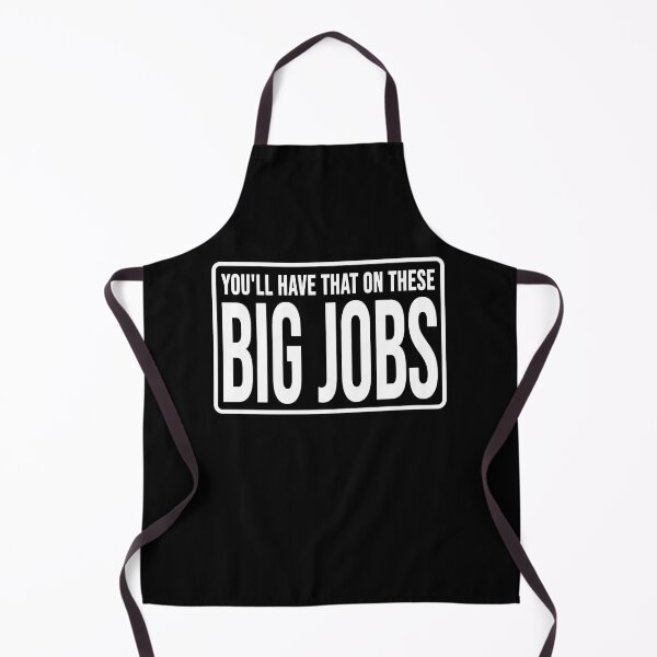 Item preview, Funny construction phrase you'll have that on these big jobs  designed and sold by DisenyosDeMike.