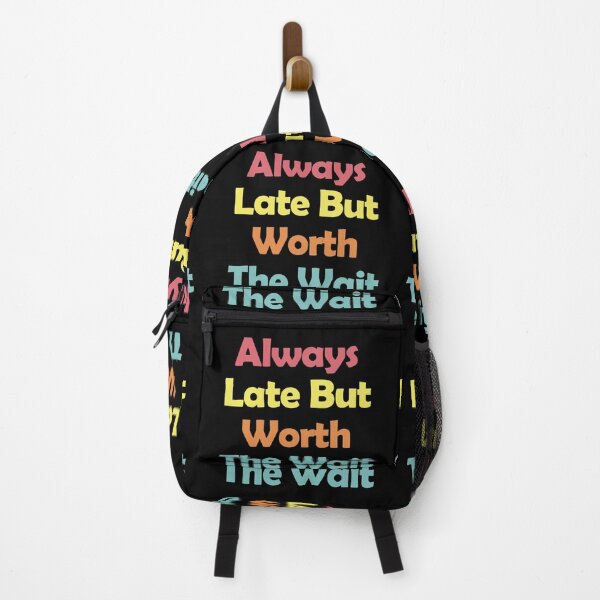 Item preview, Always Late But Worth The Wait designed and sold by EunsooLee.