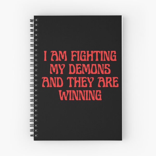 Item preview, I Am Fighting My Demons And They Are Winning designed and sold by iameverything.