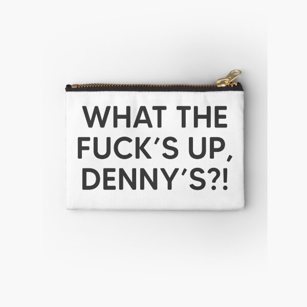 Item preview, What The Fuck's Up, Dennys?! designed and sold by mantrasupply.