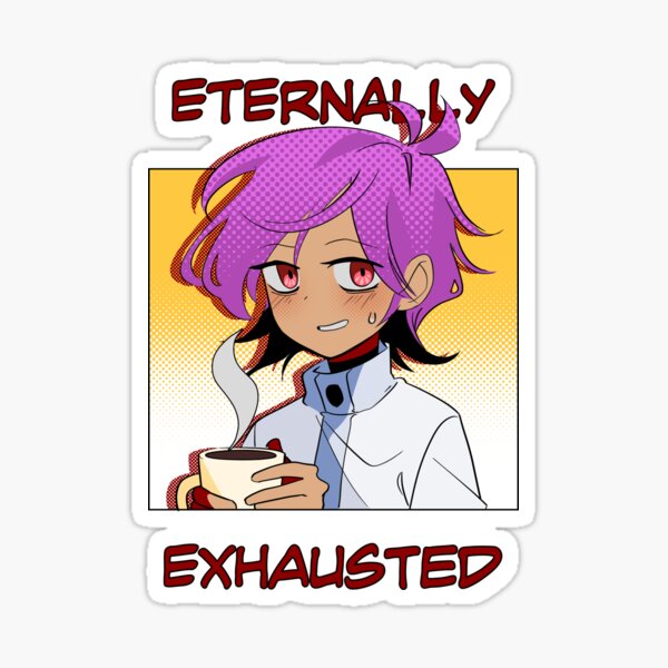 Item preview, Eternally Exhausted designed and sold by Leaglem.