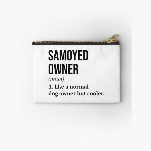 Item preview, Samoyed Dog Owner Definition designed and sold by XCIV.