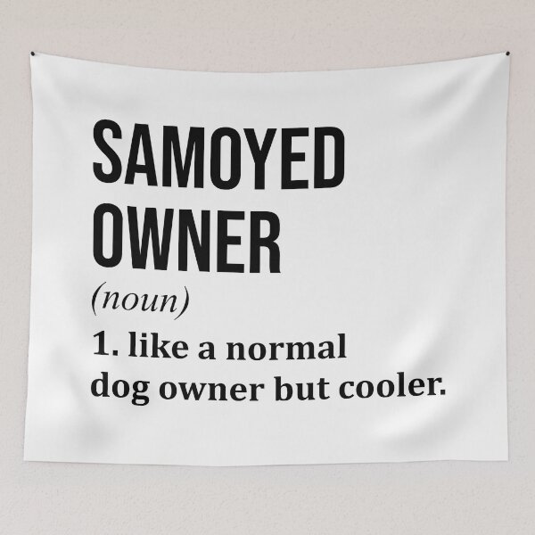 Item preview, Samoyed Dog Owner Definition designed and sold by XCIV.