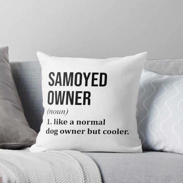 Item preview, Samoyed Dog Owner Definition designed and sold by XCIV.