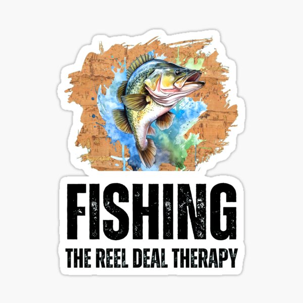 fishing is the reel deal - Fishing Is The Reel Deal - Sticker