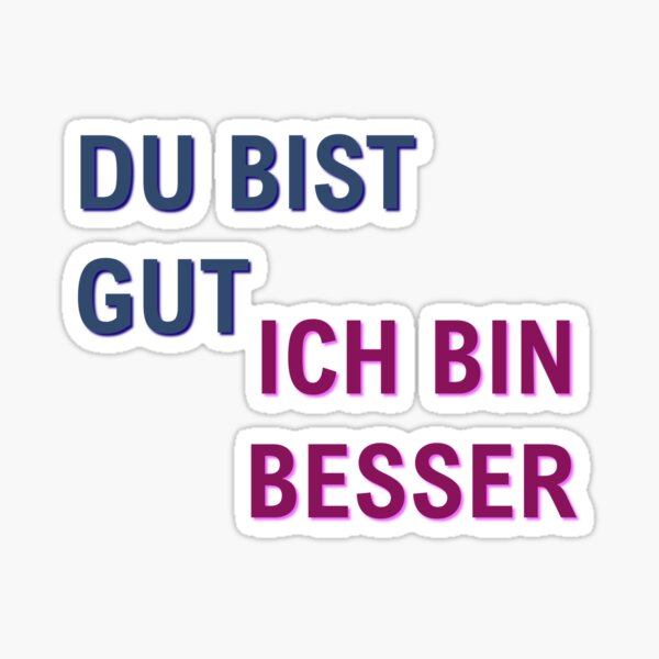 Artikel-Vorschau von Ich bin besser, designt und verkauft von SunoftheBlues.