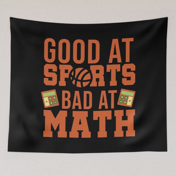 Item preview, Good At Sports Bad At Math designed and sold by OfficeFortune.
