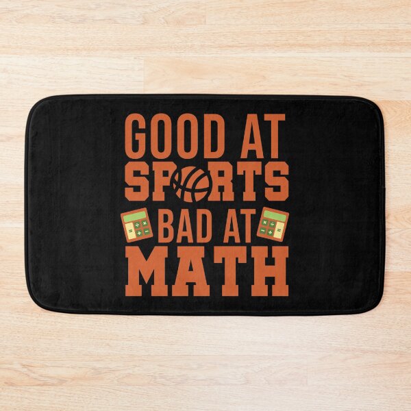 Item preview, Good At Sports Bad At Math designed and sold by OfficeFortune.