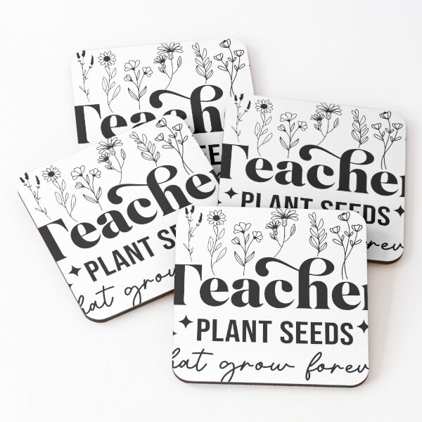 Item preview, Teacher Plant Seeds That Grow Forever designed and sold by Quirky Gaps.