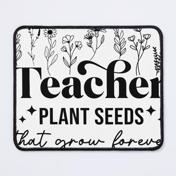 Item preview, Teacher Plant Seeds That Grow Forever designed and sold by 24gap.