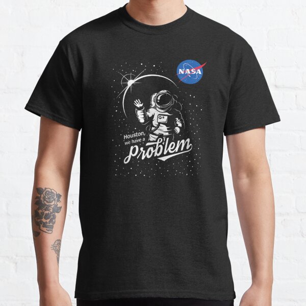 The Official Houston We Have A Problem NASA Insignia T-Shirt