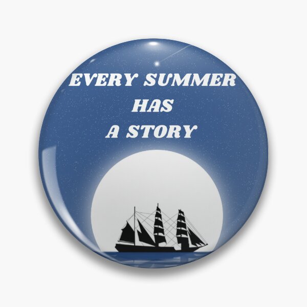 Item preview, EVERY SUMMER HAS A STORY designed and sold by wildlittlefan.