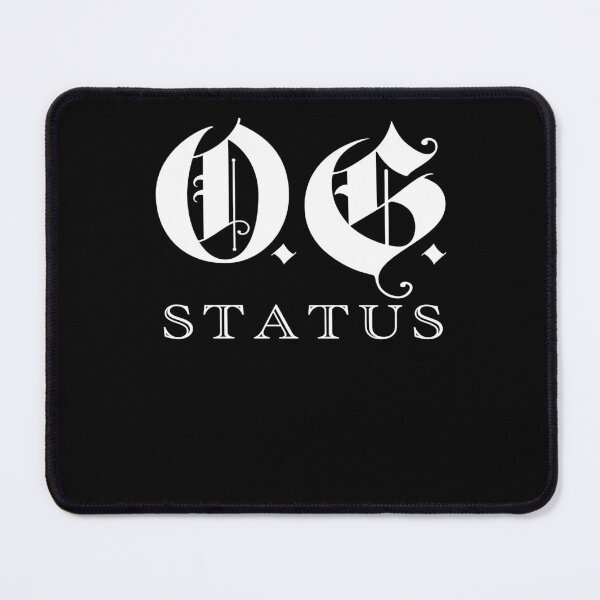 Item preview, OG Status Original Gangster Gangsta O.G. designed and sold by SuperFreshArt.