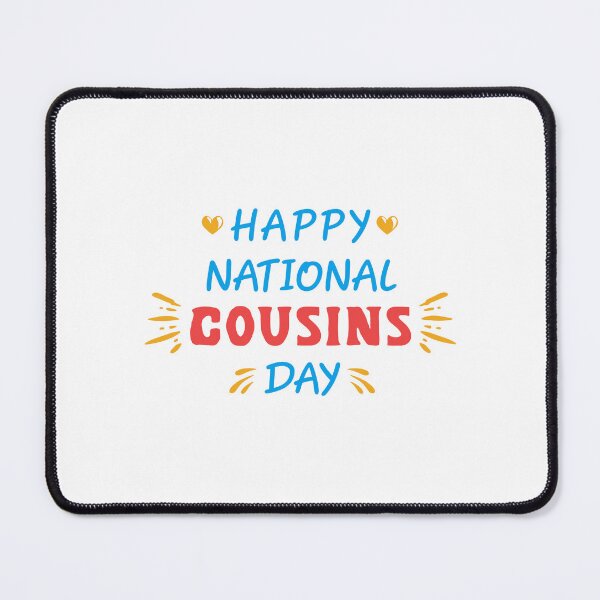 Item preview, Happy National Cousins Day designed and sold by Macho-Shop.