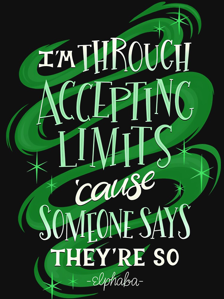 Defying Gravity - Wicked Musical Quote Lyrics | Premium T-Shirt