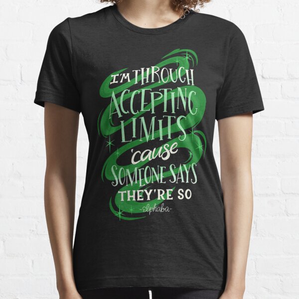 Defying Gravity - Wicked Musical Quote Lyrics | Premium T-Shirt