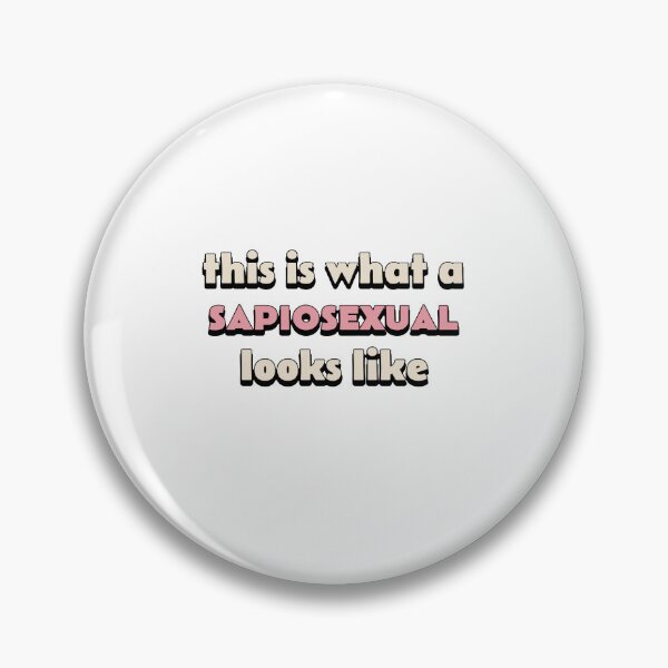 Item preview, This is what a SAPIOSEXUAL looks like designed and sold by DisceteDesigns.