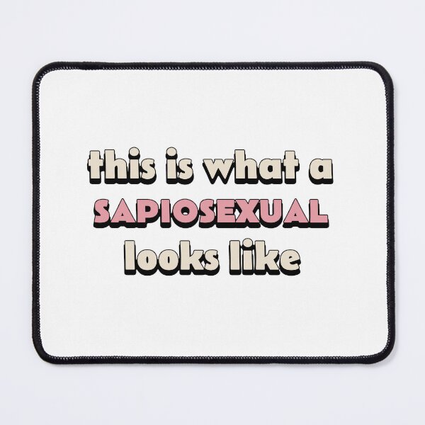 Item preview, This is what a SAPIOSEXUAL looks like designed and sold by DisceteDesigns.