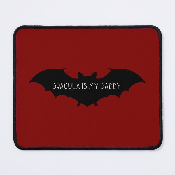 Item preview, Dracula is my daddy designed and sold by SwamplandVamp.