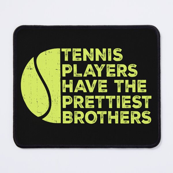 Item preview, Vintage Funny Tennis Players Have The Prettiest Brothers designed and sold by Christina-grich.