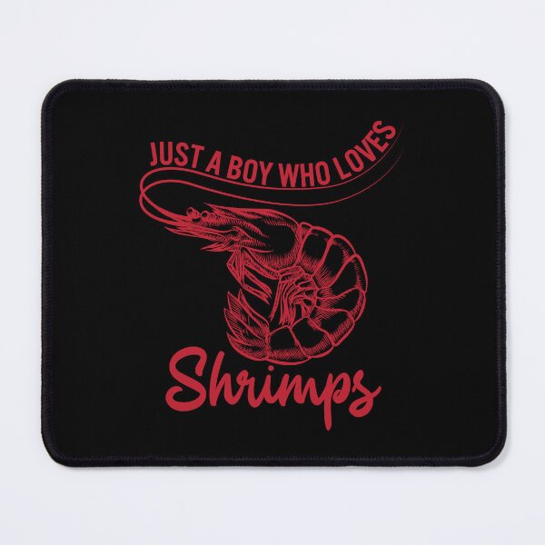 Item preview, Just A Boy Who Loves Shrimps designed and sold by OfficeFortune.