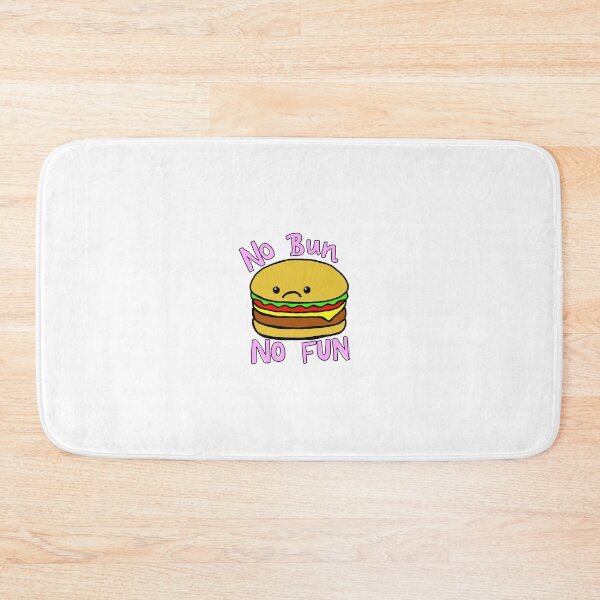 Item preview, No bun No fun designed and sold by pringleduckface.