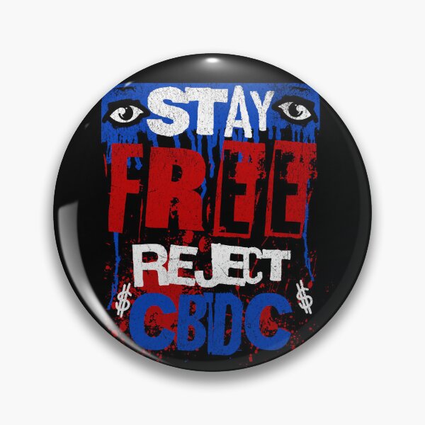 Item preview, Stay Free Reject CBDC designed and sold by Affyboss6.