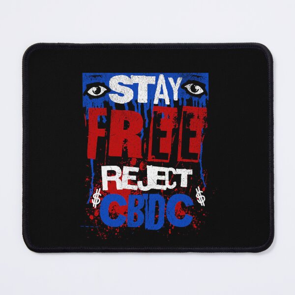 Item preview, Stay Free Reject CBDC designed and sold by Affyboss6.