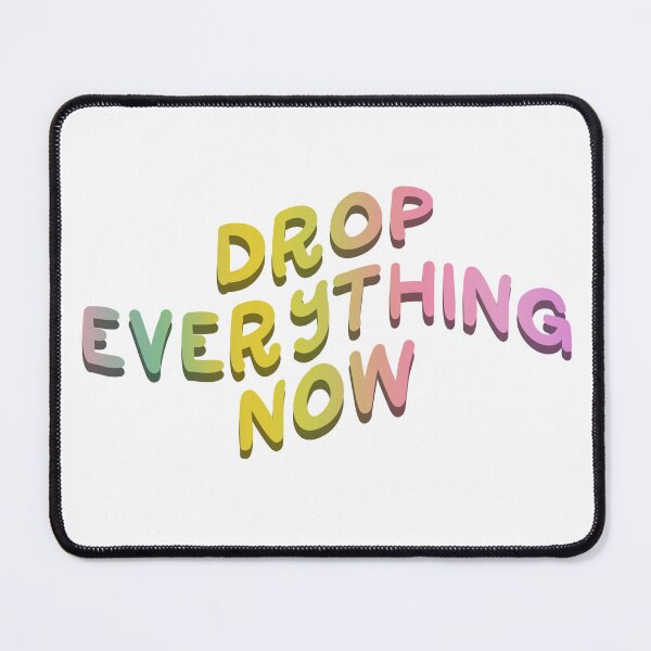 Item preview, Drop Everything Now designed and sold by Libby :).