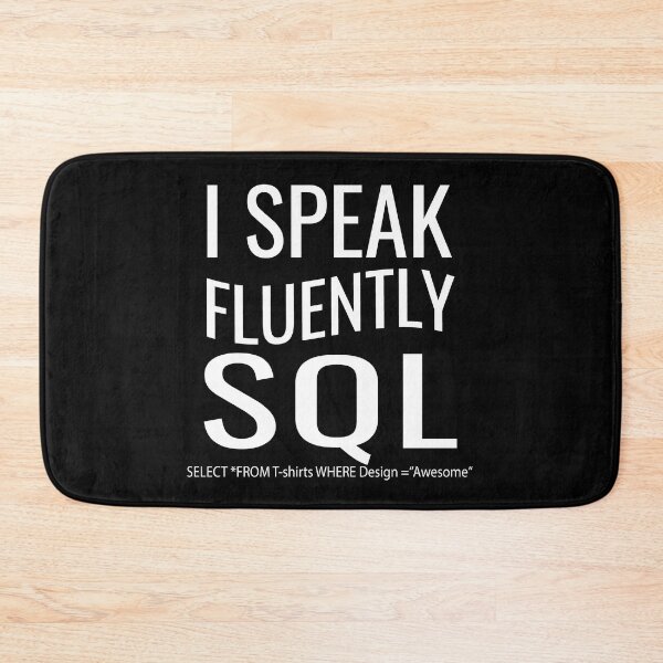 Item preview, I speak fluently Sql designed and sold by RPHDesigns.
