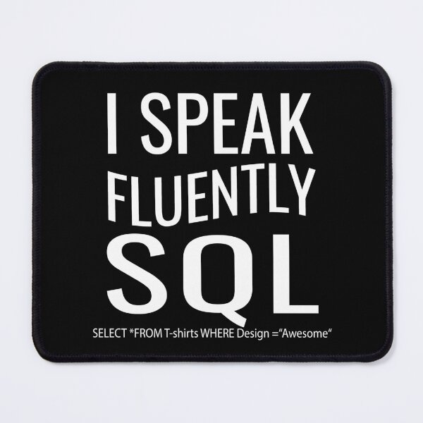 Item preview, I speak fluently Sql designed and sold by RPHDesigns.