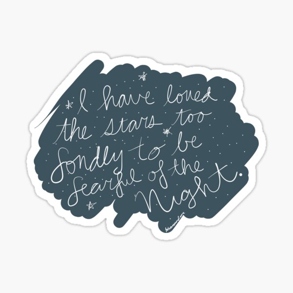 "I Have Loved the Stars too Fondly..." Sticker