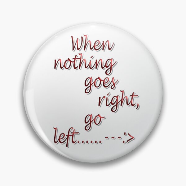 Item preview, When nothing goes right designed and sold by Indie-Chille.