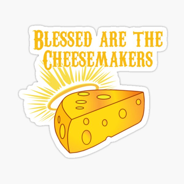 Item preview, Blessed Are The Cheesemakers designed and sold by sparkerzed.