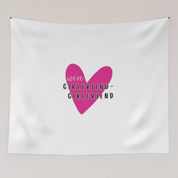 Item preview, We're Girlfriend-Girlfriend designed and sold by OscarAndOphelia.