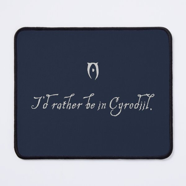 Item preview, I'd rather be in Cyrodiil designed and sold by fairchildart.