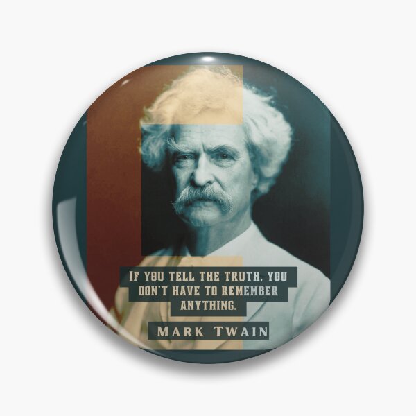 Item preview, Mark Twain portrait and quote: “If you tell the truth you don't have to remember anything,” designed and sold by artbleed.