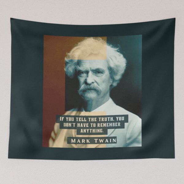 Item preview, Mark Twain portrait and quote: “If you tell the truth you don't have to remember anything,” designed and sold by artbleed.