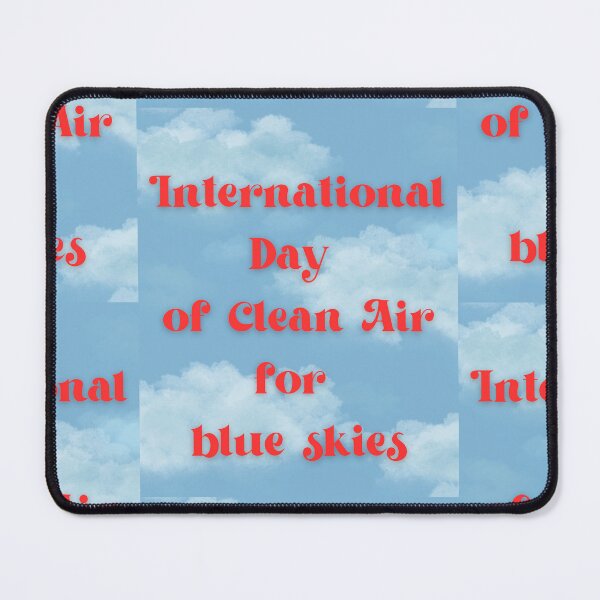 Item preview, International day of clean air for blue skies designed and sold by Simo0455.