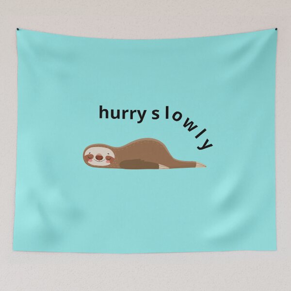 Item preview, hurry slowly, sloth, designed and sold by Colada ....