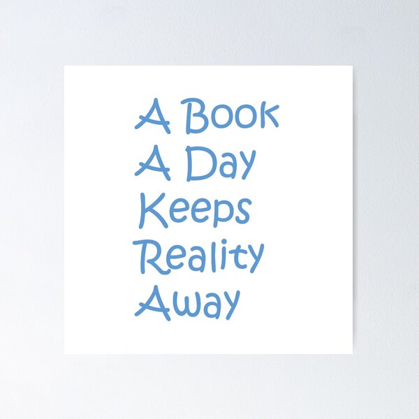 Item preview, A Book A Day Keeps Reality Away designed and sold by oxyten.