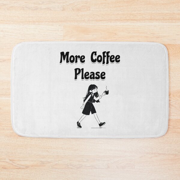 Item preview, More Coffee Please, Caffeine addicted girl designed and sold by DioSo.